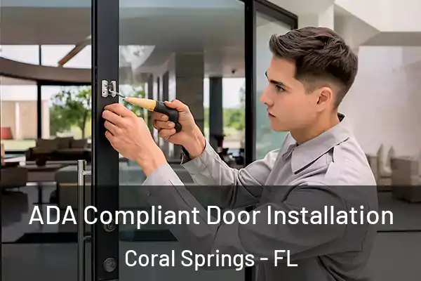 ADA Compliant Door Installation Coral Springs - FL