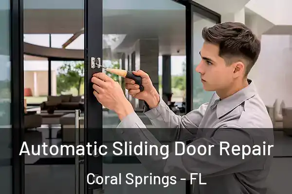  Automatic Sliding Door Repair Coral Springs - FL