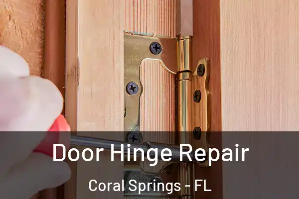 Door Hinge Repair Coral Springs - FL