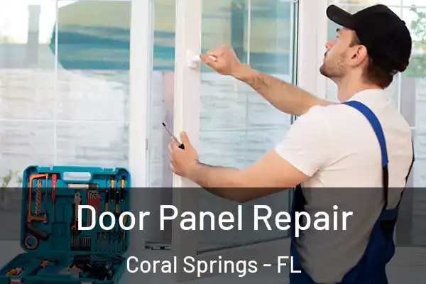 Door Panel Repair Coral Springs - FL