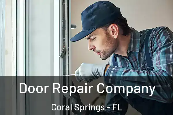 Door Repair Company Coral Springs - FL