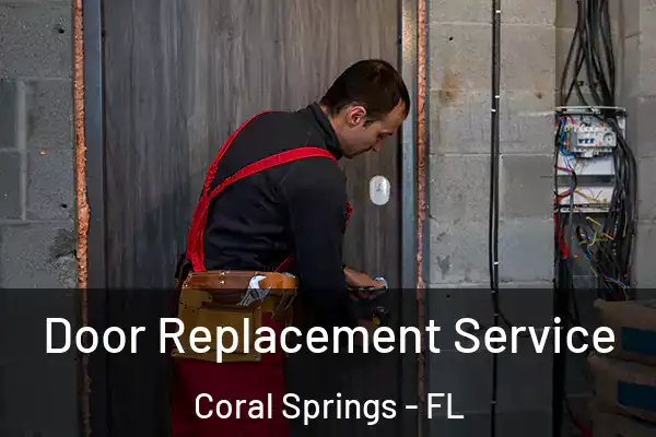 Door Replacement Service Coral Springs - FL