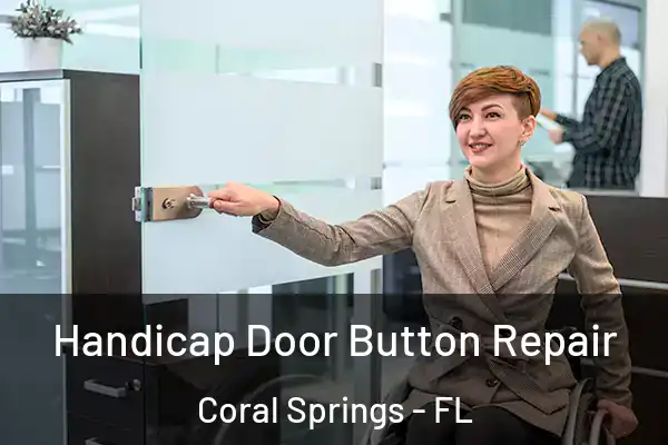  Handicap Door Button Repair Coral Springs - FL