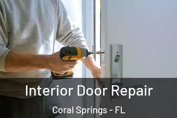  Interior Door Repair Coral Springs - FL