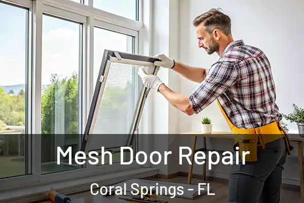 Mesh Door Repair Coral Springs - FL