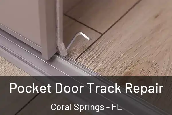  Pocket Door Track Repair Coral Springs - FL