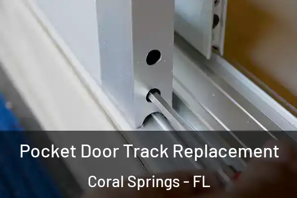  Pocket Door Track Replacement Coral Springs - FL