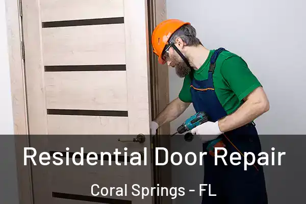  Residential Door Repair Coral Springs - FL