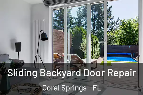 Sliding Backyard Door Repair Coral Springs - FL