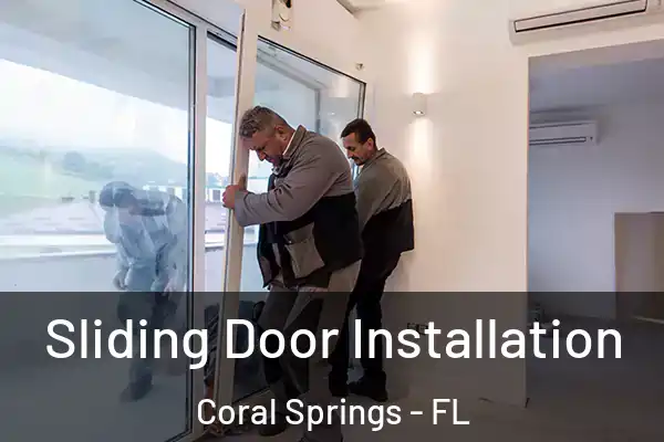  Sliding Door Installation Coral Springs - FL