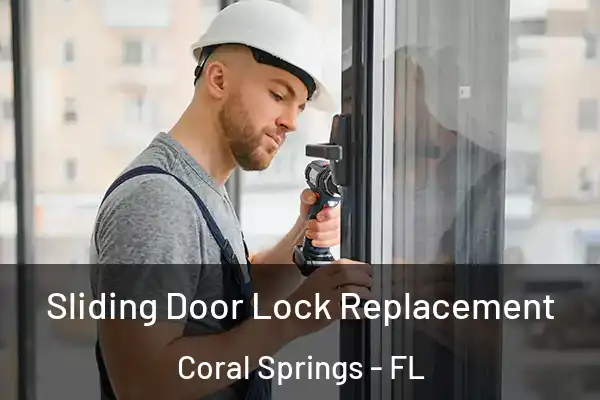 Sliding Door Lock Replacement Coral Springs - FL