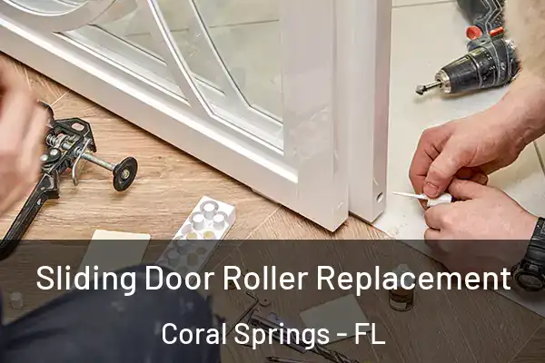  Sliding Door Roller Replacement Coral Springs - FL