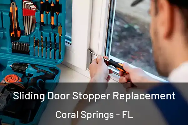 Sliding Door Stopper Replacement Coral Springs - FL