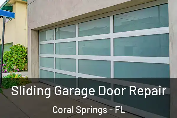 Sliding Garage Door Repair Coral Springs - FL