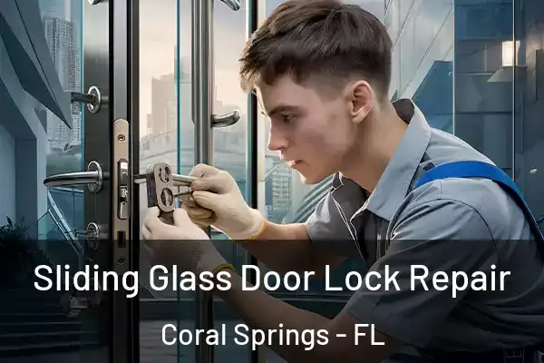  Sliding Glass Door Lock Repair Coral Springs - FL