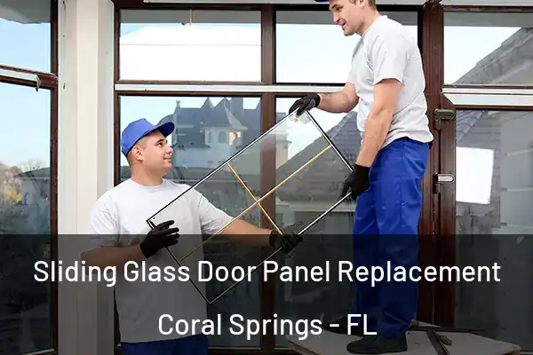 Sliding Glass Door Panel Replacement Coral Springs - FL