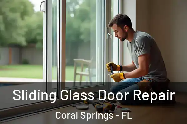  Sliding Glass Door Repair Coral Springs - FL