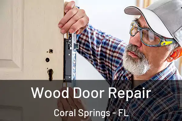  Wood Door Repair Coral Springs - FL